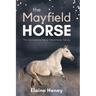 The Mayfield Horse - Book 3 in the Connemara Horse Adventure Series for Kids The Perfect Gift for Children age 8-12