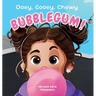 Ooey Gooey Chewy BUBBLEGUM!