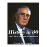 History in 30: The Life of Franklin D. Roosevelt