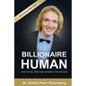 Billionaire Human: How to Feel, Need and Express Your Success