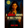 A Hunger Grows in Hollywood: An Eleanor 'Ellie' Vance Mystery