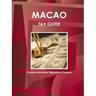 Macao Tax Guide - Practical Information, Regulations, Contacts