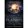 Essence of Retrograde Planets - A Complete Guide to Understanding Retrograde Planets & The Secret Remedies
