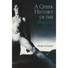 A Queer History of the Ballet