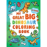 My Great Big Dinosaur Coloring Book