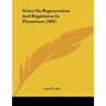 Notes On Regeneration And Regulation In Planarians (1901)
