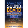 Beyond the Sound Board: A Practical Guide to Quality Church Audio for Pastors, Leaders, and Media Teams