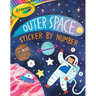 Crayola: Outer Space Sticker by Number (a Crayola Sticker Activity Book for Kids)