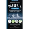 Baseball Field Guide, Fourth Edition: An In-Depth Illustrated Guide to the Complete Rules of Baseball