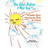 The Days Before I Met You: A Creative Space Honoring the Birth of a Parent