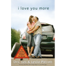 I Love You More: How Everyday Problems Can Strengthen Your Marriage