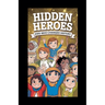Hidden Heroes: Kids Who Changed History