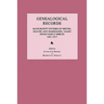 Genealogical Records: Manuscript Entries of Births, Deaths and Marriages, Taken from Family Bibles 1581-1917