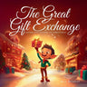 The Great Gift Exchange: saving the future of christmas