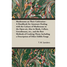 Mushrooms and Their Cultivation - A Handbook for Amateurs Dealing with the Culture of Mushrooms in the Open-Air, Also in Sheds, Cellars, Greenhouses,