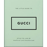 The Little Guide to Gucci: Style to Live by