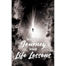 We Build Our Journey through Life Lessons
