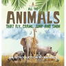 All the Animals That Fly, Crawl, Jump and Swim: An Introduction to Animals Life Science for Kindergarten Children's Books on Science, Nature & How It