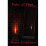 Point of View: A single story told through two different perspectives.