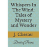 Whispers In The Wind: Tales of Mystery and Wonder