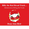 Billy the Red Bread Truck: Adventures of Billy the Truck