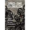 Space-Time Colonialism: Alaska's Indigenous and Asian Entanglements