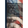 The Life of Horace Stringfellow With Some Instances in the Life and Work of His Descendants