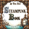 My Very First Steampunk Book