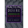 Practicing Desire: Homosexual Sex in the Era of AIDS