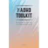 The ADHD Toolkit - Strategies For Thriving In A Fast-paced World