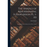 The Annals of Ashurbanapal (v.Rawlinson pl. 1-10): Autographed Text by Robert J. Lau, With a Glossar