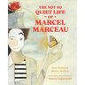 The Not So Quiet Life of Marcel Marceau