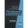 Custom-Fit: A Straight-Talking Guide to Hiring Top Talent for Entrepreneurs & Small Business Owners