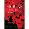 The House that fell from the Sky