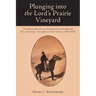 Plunging into the Lord's Prairie Vineyard: Tinchebray Missionaries Evangelized and Established R.C. Institutions Throughout Central Alberta (1904-1924
