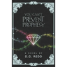 You Can't Prevent Prophecy