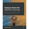 Feature Store for Machine Learning: Curate, discover, share and serve ML features at scale