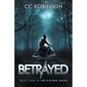 Betrayed: Slow-Burn Romance and Betrayal in a Fractured America; Book Three in the The Divided Series