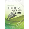 Tune & Heal: Cellular Resonance Therapy