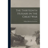 The Thirteenth Hussars in the Great War