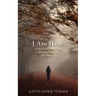 I Am Here: Postcards from My Daughter in Spirit