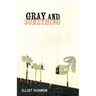 Gray and Something