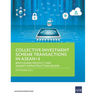 Collective Investment Scheme Transactions in ASEAN+3: Benchmark Product and Market Infrastructure Design