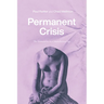 Permanent Crisis: The Humanities in a Disenchanted Age