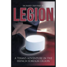 Legion: A Texan's Adventure in the French Foreign Legion