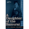 A Daughter of the Samurai: How a Daughter of Feudal Japan, Living Hundreds of Years in One Generation, Became a Modern American