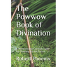 The Powwow Book of Divination: A Pennsylvania German Guide for Planning for the Future