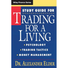 Study Guide for Trading for a Living: Psychology, Trading Tactics, Money Management