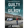 Guilty in Gilroy