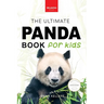 Pandas The Ultimate Panda Book for Kids: 100+ Amazing Panda Facts, Photos, Quiz + More